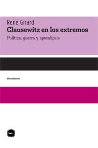Clausewitz en los Extremos. 