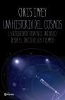 Historia del Cosmos, Una "La Búsqueda de Via en el Universo desde el Inicio de los Tiempos". 