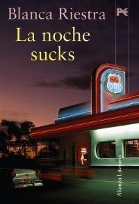 Noche Sucks, La