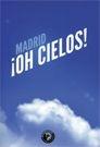 ¡Oh Cielos!