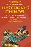 Historias Chinas "Mito y Realidad del Nuevo Gigante Económico". 