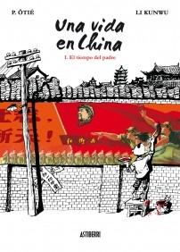 Una Vida en China Vol 1 "El Tiempo del Padre". 