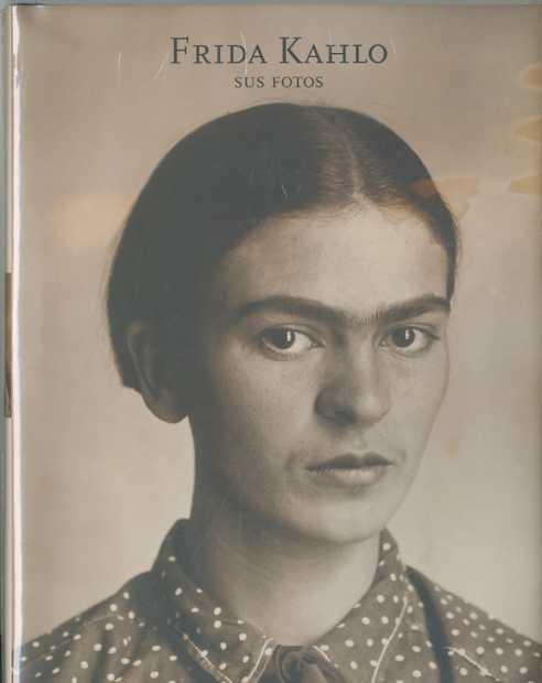 Frida Kalho "Sus fotos"