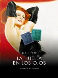 Huella en los Ojos, La "Un Cinéfilo Adolescente en el Franquismo"
