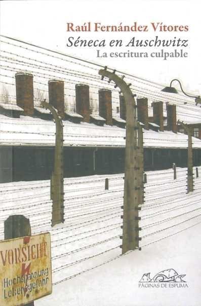 Séneca en Auschwitz "La Escritura Culpable"