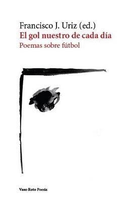 Gol nuestro de Cada Día, El "Poemas sobre Fútbol". 