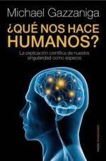 ¿Qué nos Hace Humanos? "La Explicación Científica de nuestra Singularidad"