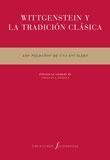 Wittgenstein y la Tradición Clásica. 