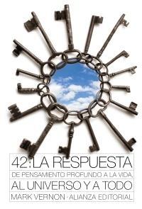 42: la Respuesta de Pensamiento Profundo a la Vida, al Universo y a Todo