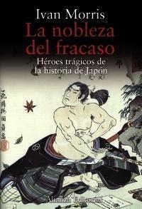 Nobleza del Fracaso, la Heroes Tragicos de la Historia de Japon "Héroes Trágicos de la Historia de Japón"