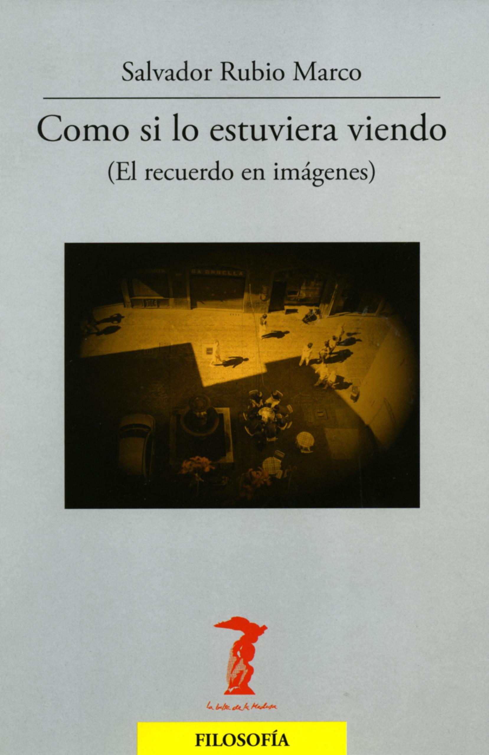 Como si lo Estuviera Viendo "El Recuerdo en Imágenes"