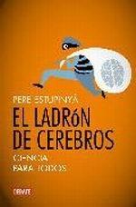 Ladrón de Cerebros, El "Compartiendo el Conocimiento Científico de las Mentes Más Brilla". 