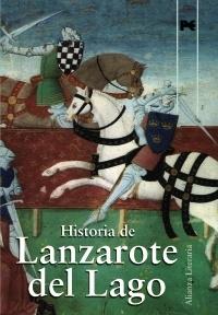 Historia de Lanzarote del Lago "Libro de Galahot. Libro de Meleagant o de la Carreta. Libro de A"