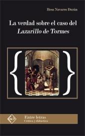 VERDAD SOBRE EL CASO LAZARILLO DE TORMES, LA