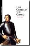 Los Cronistas y la Corona       la Política de la Historia en la España Medieval "Los Hombres del Rey". 