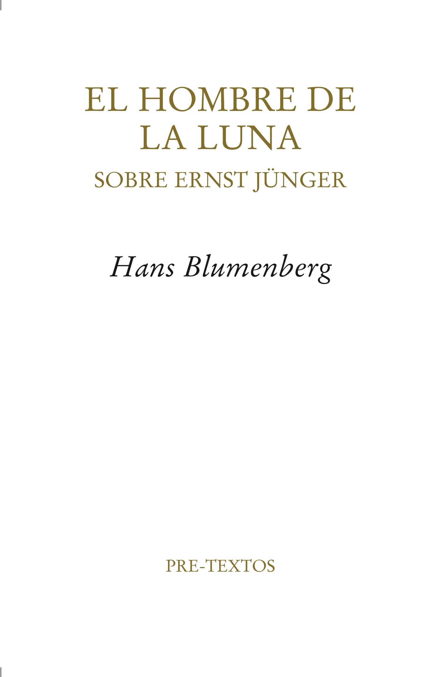 El hombre de la Luna "Sobre Ernest Junger". 