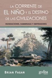 Corriente del Niño y el Destino de las Civilizaciones, La "Inundaciones, Hambrunas y Emperadores"