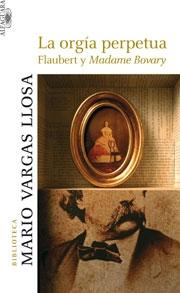 Orgia Perpetua, La. Flaubert y Madame Bovary. 