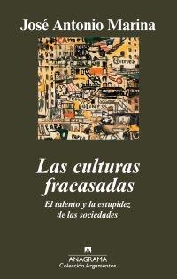 Culturas Fracasadas, Las "El Talento y la Estupidez de las Sociedades". 