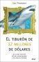 Tiburón de 12 Millones de Dólares, Un