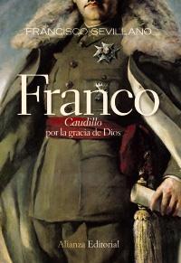 Franco.  Caudillo por la Gracia de Dios "1936-1947". 