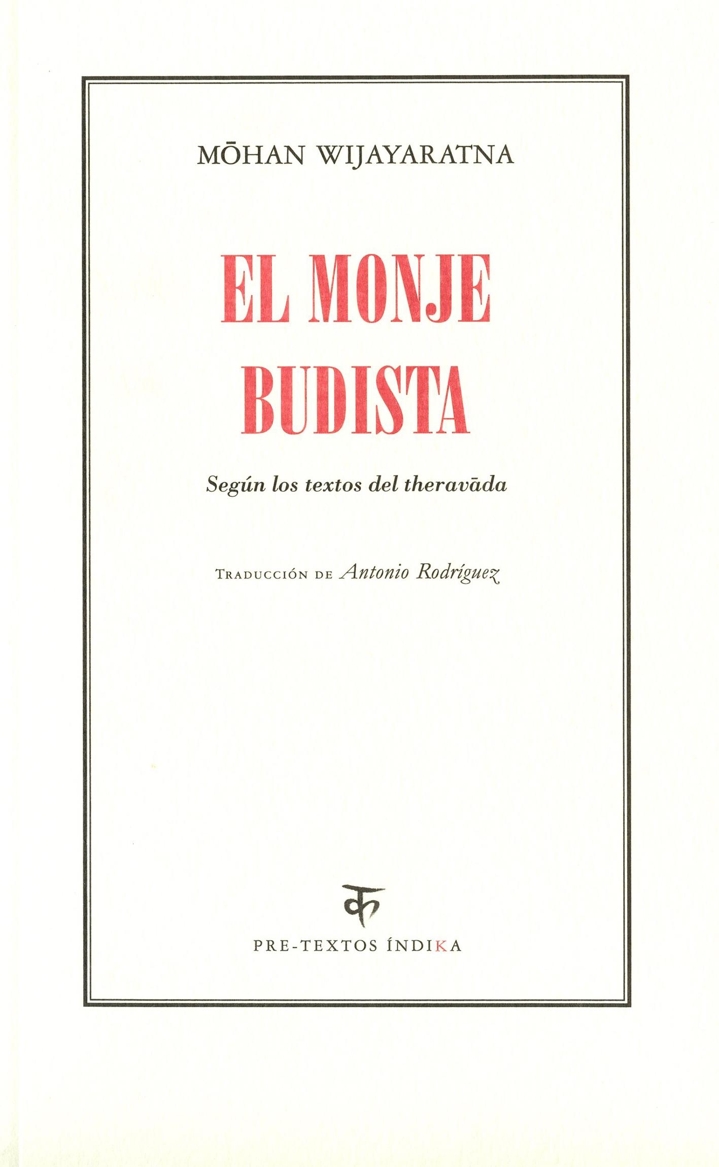 Monje Budista, El "Según los Textos de Theravada". 