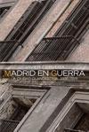 Madrid en Guerra "La Ciudad Clandestina, 1936-1939". 