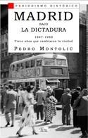 Madrid bajo la Dictadura 1947-1959. 