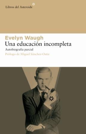 Una educación incompleta "Autobiografía parcial". 