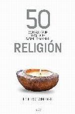 50 Cosas que Hay que Saber sobre Religión