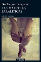 Maestras Paralíticas, Las