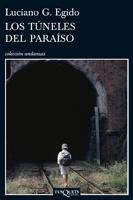 Túneles del Paraíso, Los