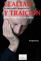 Lealtad y Traición "Jorge Semprúm y su Siglo"