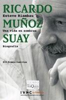 Ricardo Muñoz Suay "Una Vida en Sombra"