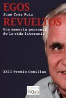 Egos Revueltos "Una Memoria Personal de la Vida Literaria". 