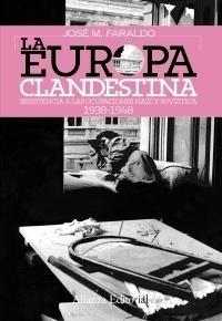 Europa Clandestina, La "Resistencia a las Ocupaciones Nazi y Soviética 1938-1948". 