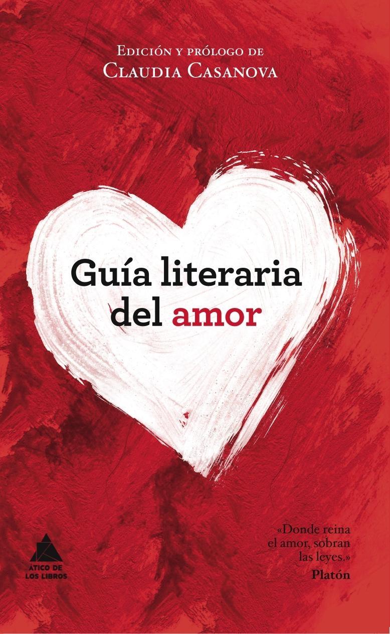 Guía Literaria del Amor (Edición de Claudia Casanova)