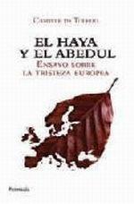 Haya y el Abedul, El "Ensayo sobre la Tristeza Europea"