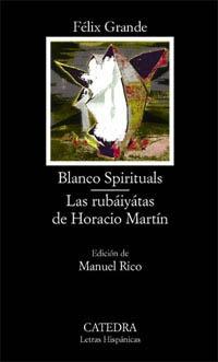 Blanco Spirituals. las Rubaiyatas de Horacio Martin
