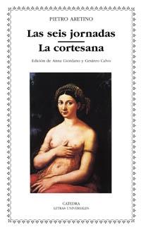 Seis Jornadas, Las. / la Cortesana