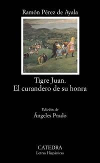 Tigre Juan. / el Curandero de su Honra. 
