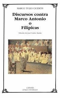 Discursos contra Marco Antonio o Filipicas. 