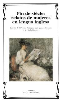 Fin de Siècle: Relatos de Mujeres en Lengua Inglesa