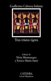 Tres Tristes Tigres. 