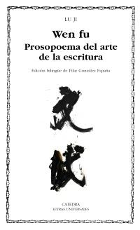 Wen Fu. Prosopoema sobre el Arte de la Escritura. 