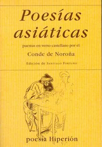 Poesias Asiaticas Puestas en Verso Castellano por el Conde de Noroña