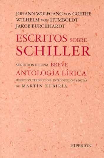 Escritos sobre Schiller Seguidos de una Breve Antologia Lirica. 