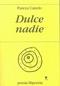 Dulce Nadie. 