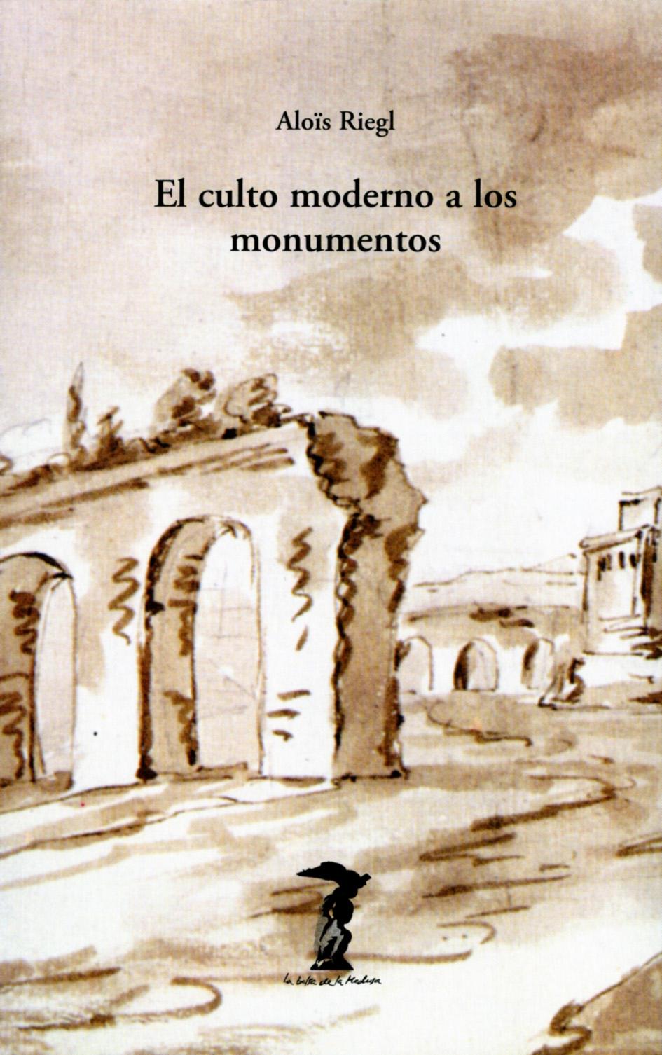 Culto Moderno a los Monumentos, El. 