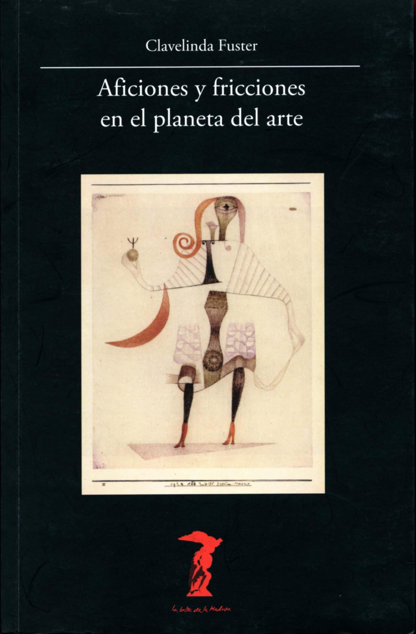 Aficiones y Fricciones en el Planeta del Arte. 